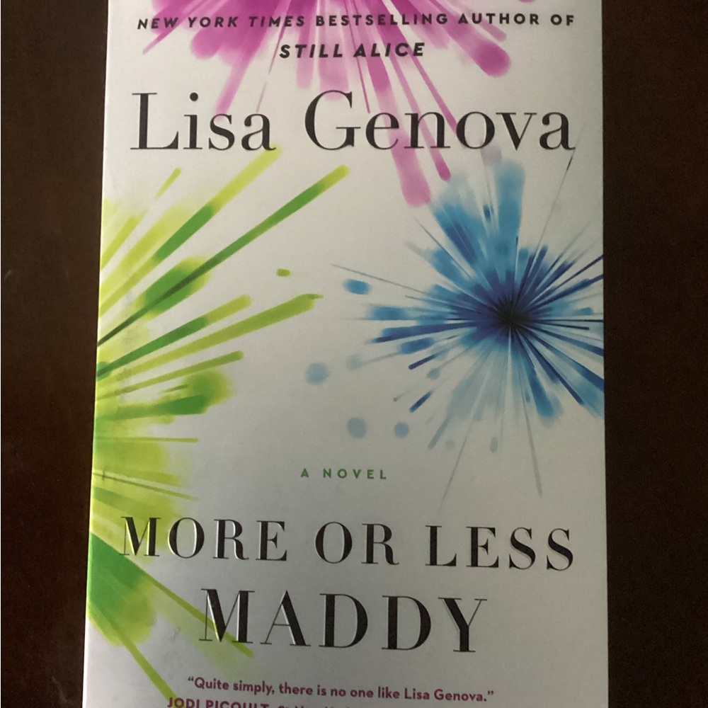 More or Less Maddy Novel by Lisa Genova